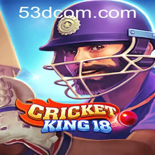 Descubra o Empolgante Mundo de CricketKing18 e a Conexão com 53D.COM